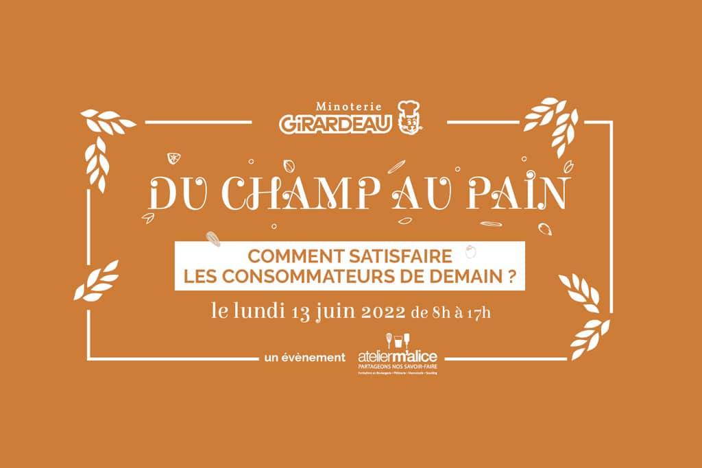 « Du Champ au Pain » Comment satisfaire les consommateurs de demain ?